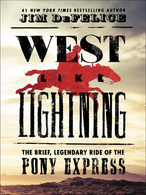 Title details for West Like Lightning by Jim DeFelice - Available